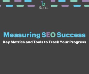 Measuring SEO Success Key Metrics and Tools to Track Your Progress