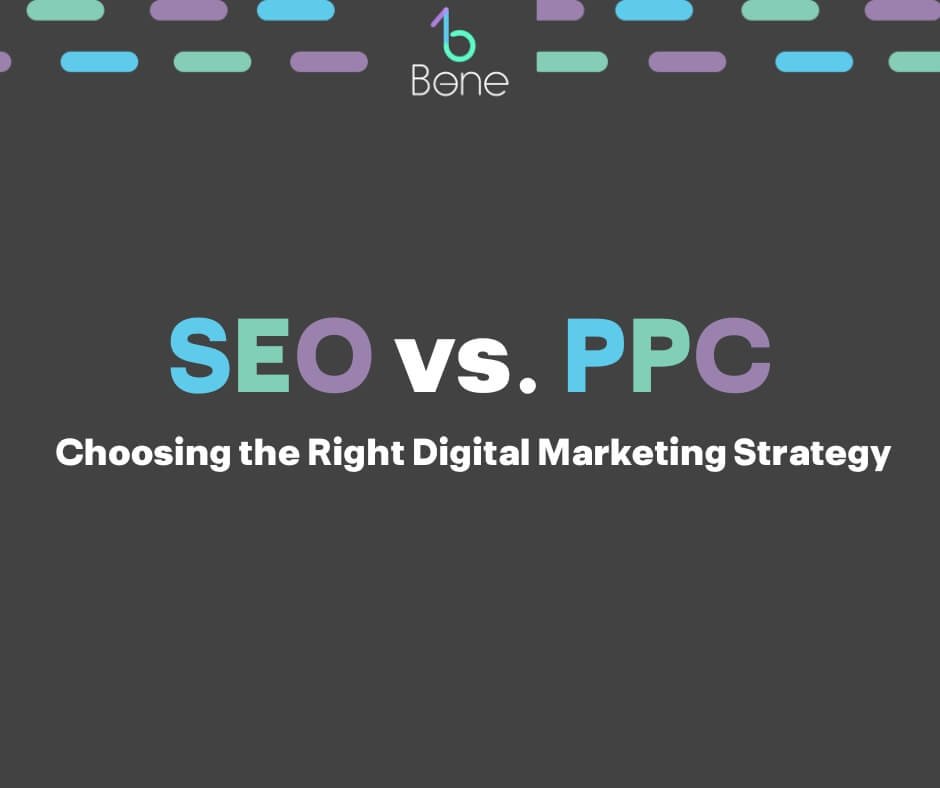SEO vs. PPC: Choosing the Right Digital Marketing Strategy