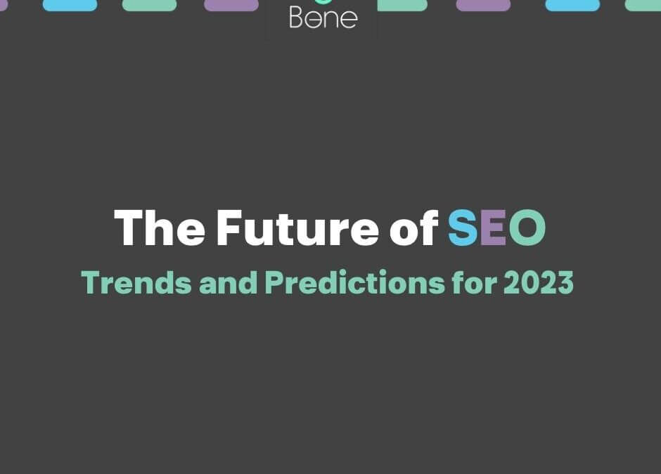 The Future of SEO Trends and Predictions for 2023