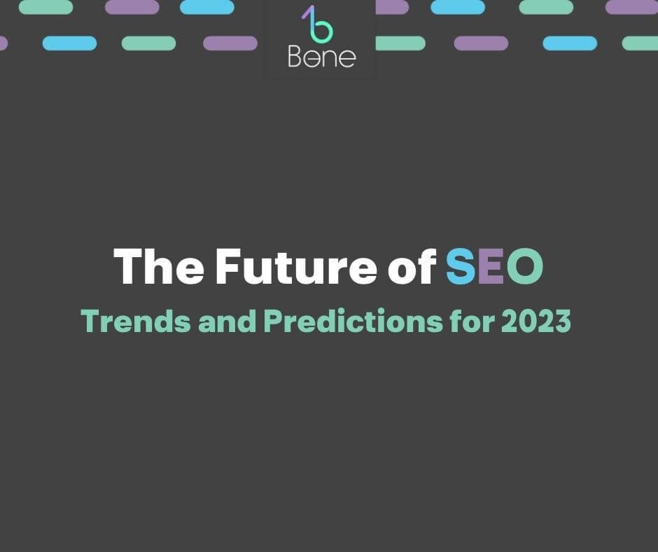 The Future of SEO: Trends and Predictions for 2023